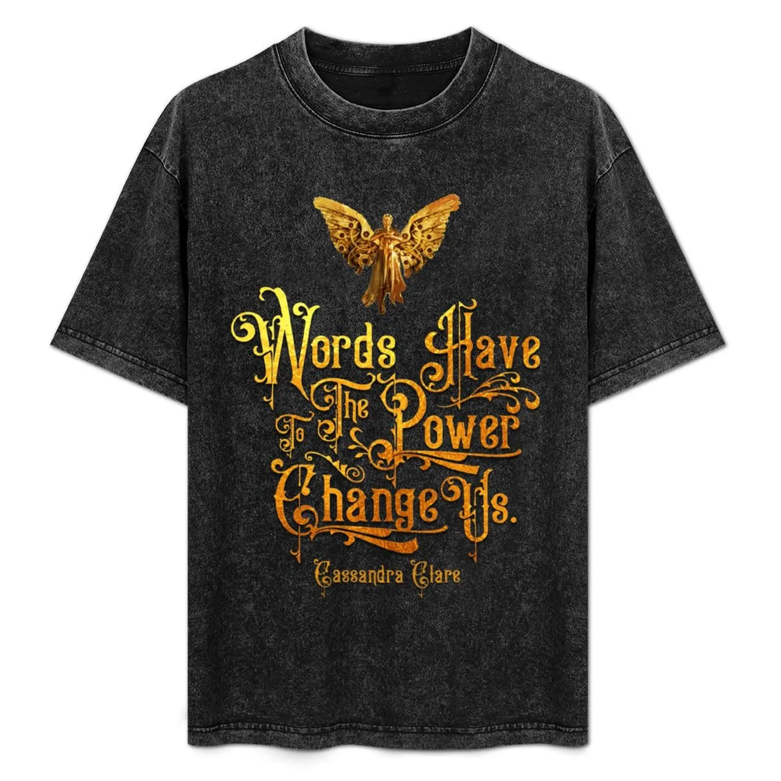 Words have the power to change us, Infernal Devices, Clockwork Angel, Will Herondale T-Shirt for a boy men graphic t shirts