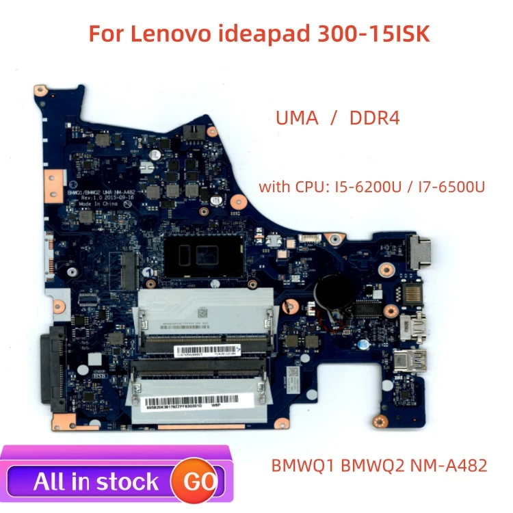 

Lot BMWQ1 BMWQ2 NM-A482 motherboard For Lenovo ideapad 300-15ISK laptop motherboard with CPU I5-6200U / I7-6500U 100% test work