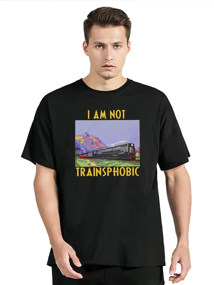 I Am Not Transphobic T Shirt I Am Not Trainsphobic Gift Streetwears 100% Cotton Unisex Summer O-neck T-shirt Clothing