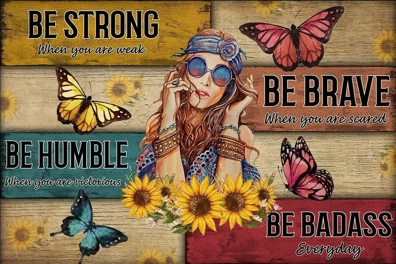 Be Strong Be Brave Be Humble Be Badass Everyday Flower Children Retro Metal Tin Sign Vintage Sign for Home Coffee Wall Decor 8x1