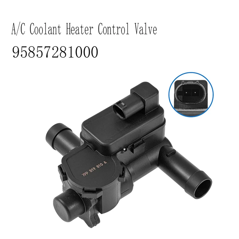 A11F-A/C Coolant Heater Control Valve For Porsche Cayenne 3.0 Macan 2.0/3.0/3.6 95857281000 958 572 810 00