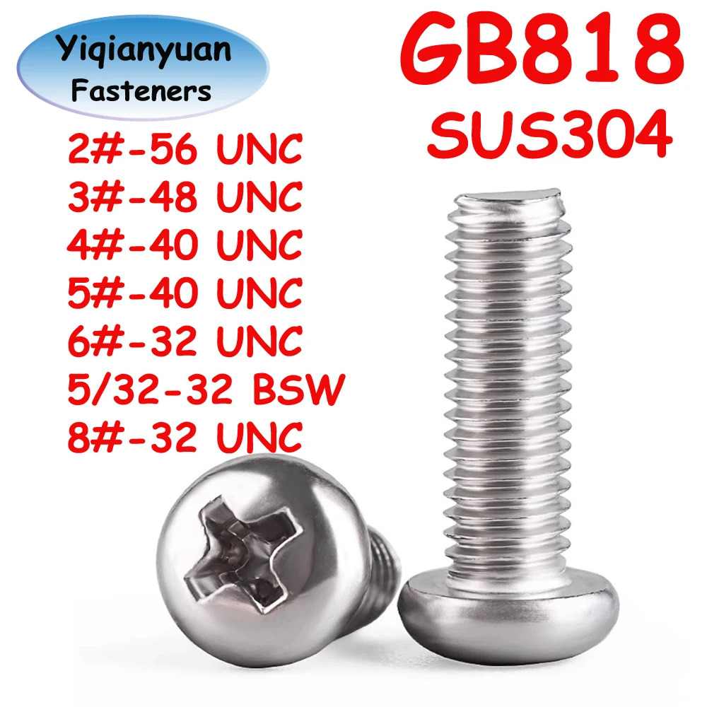 Yiqianyuan 2#-8# UNC 5/32-32 BSW GB818 SUS304 Stainless Steel Cross Recessed Pan Head Phillips Screws Machine Bolt Full Threaded