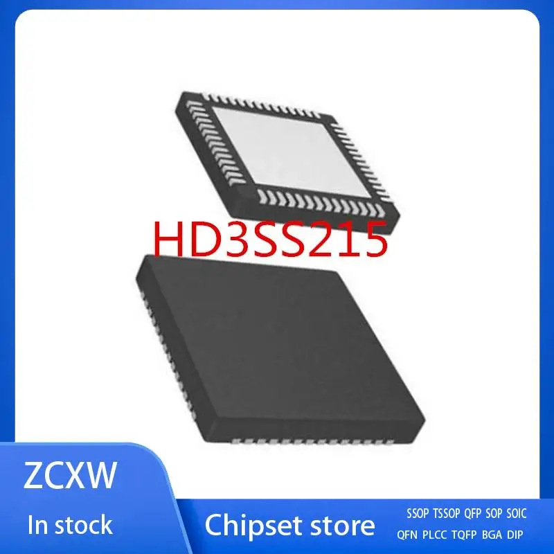 5Pcs/Lot  New   HD3SS215  QFN-56    HD3SS215IRTQR   HD3SS215ZQER    BGA-50  