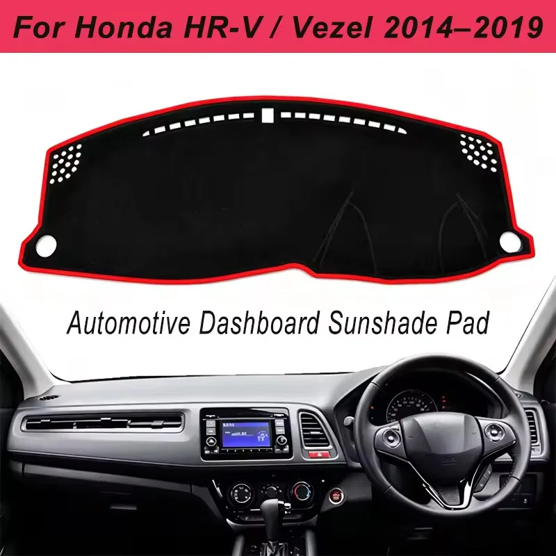 Dashboard Cover Dash Mat For Honda HR-V / Vezel 2014-2019  Anti-Glare Non-Slip Sun Shade Interior Protector