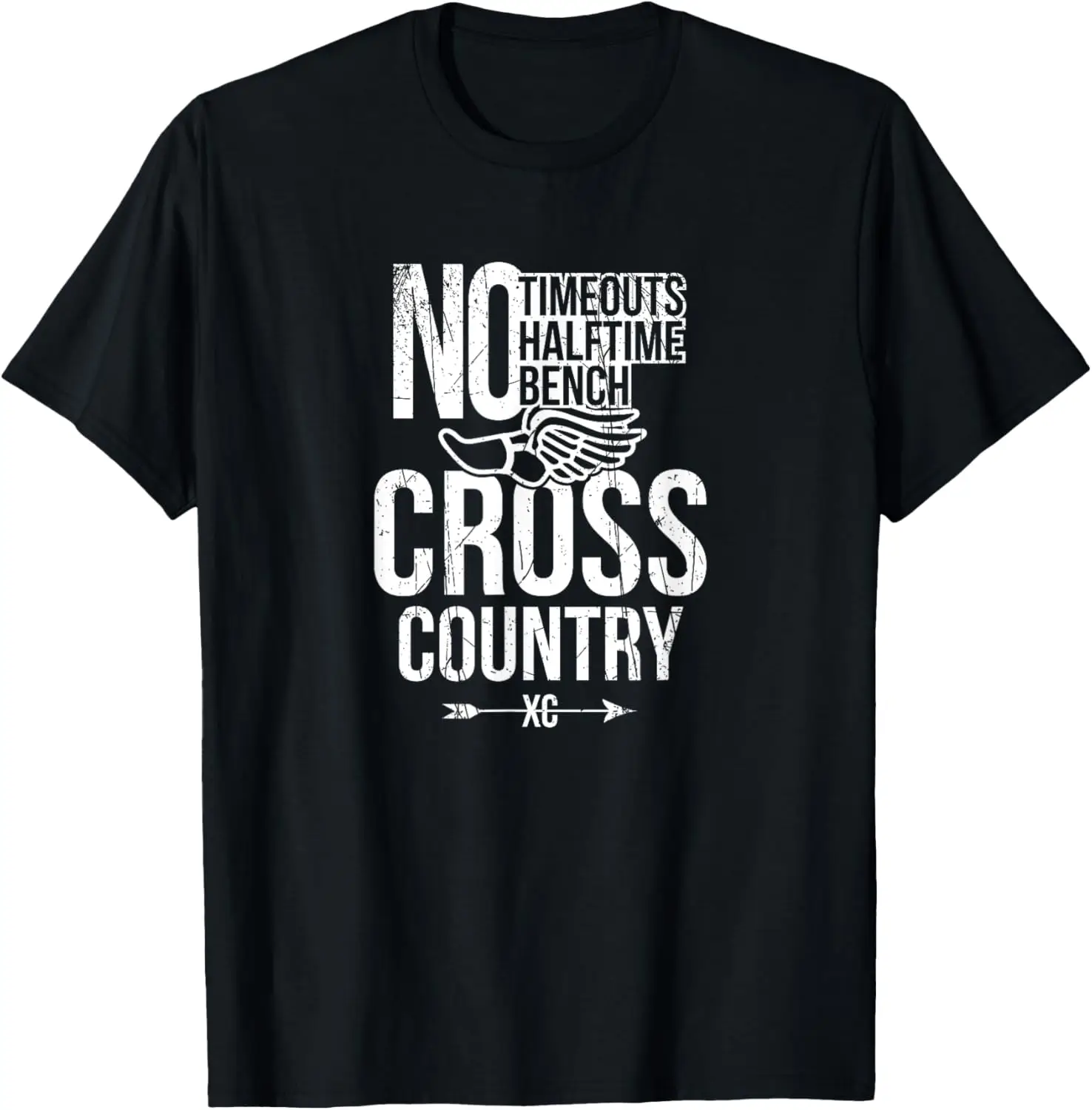 Cross Country No Timeouts No Halftime T-Shirt