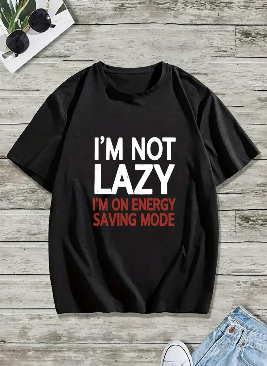 

I'm Not Lazy Energy Saving Mode Graphic Tee Unisex Casual Short Sleeve Printed T-Shirt Funny Letter Print Tee for Men & Women