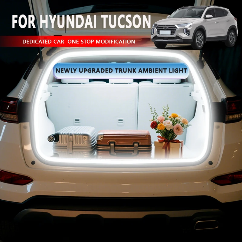 

ДЛЯ 2016-2025 HYUNDAI TUCSON задний багажник светодиодные полосы световой панели багажник интерьер декоративная лампа полоса атмосферный свет для багажа