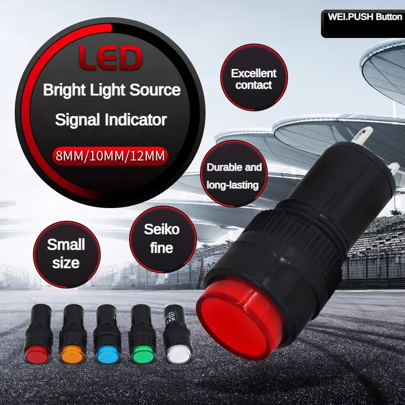 

LED high brightness small indicator light durable and compact size power signal light with 8mm, 10mm, 12mm openings 6.3V/12V/24V