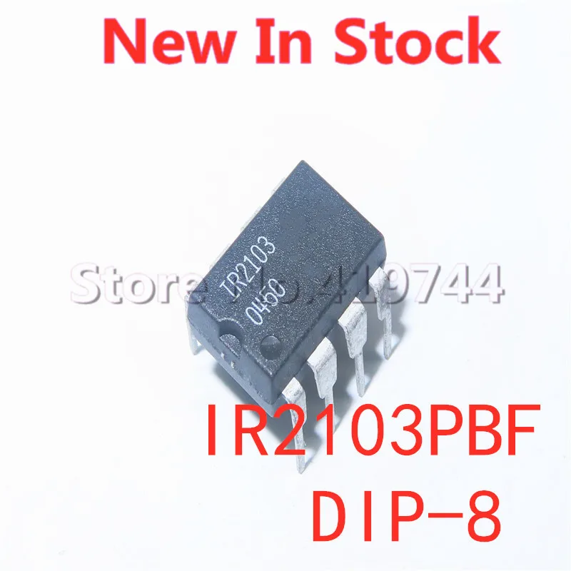 

5PCS/LOT IR2103PBF IR2103 DIP-8 Bridge drive Motor control In Stock NEW original IC