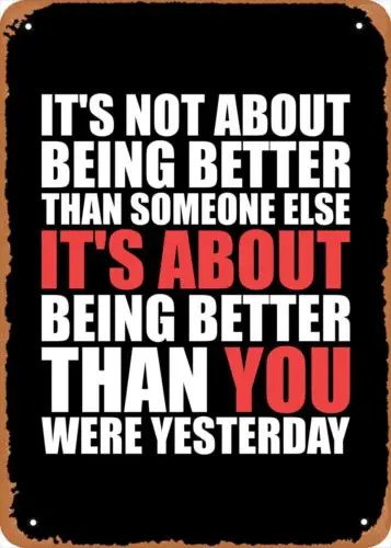 Better Than Yesterday Metal Tin Sign 8 x 12 in Gym Motivation Vintage Poster ...