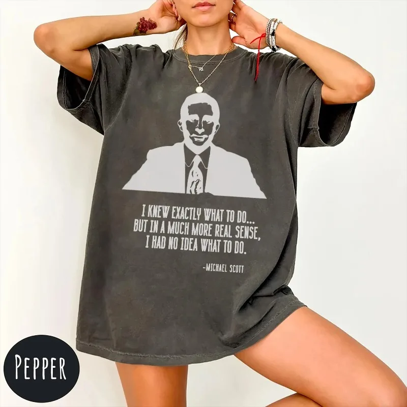 Michael Scott Quote Shirt: The Office TV Show Tee Summer unisex Loose and Breathable cotton T-shirt