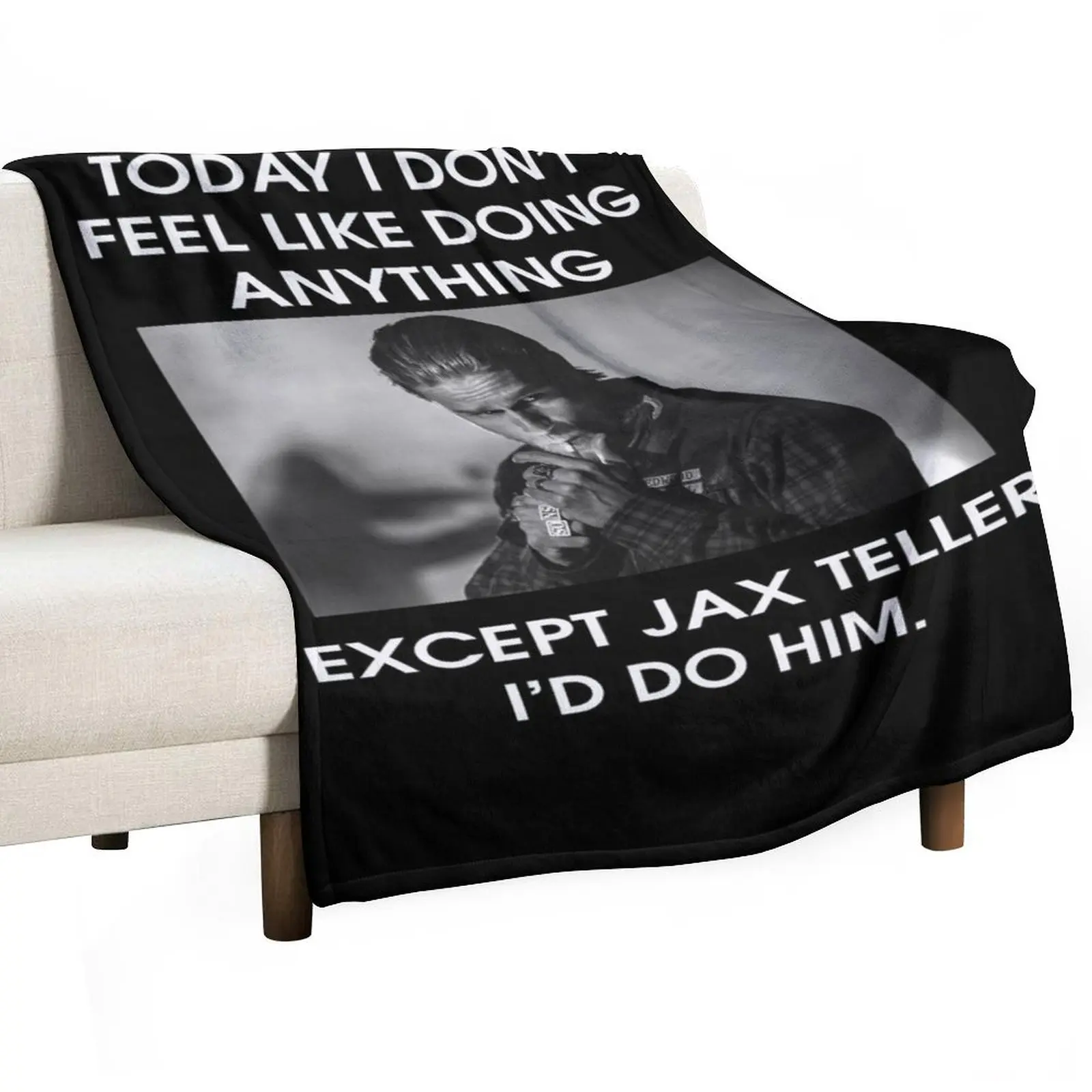 Charlies Hunnamn hoy No me siento como hacer cualquier cosa excepto Jax Teller Camisetas novedosas básicas Ideas para regalos Manta negra