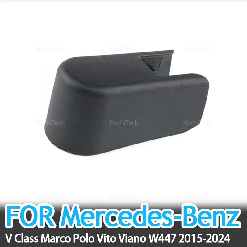 Windshield Windscreen Rear Wiper Arm Washer Cover Cap Nut for Mercedes-Benz Marco Polo Vito Viano W447 2015-2024 A4478240249