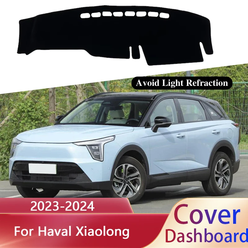 

1x For Haval Xiaolong PHEV 2023 2024 Dashboard Cover Dash Mat Carpet Dashmat Liner Sunshade Anti-dirty Anti-sun Auto Accessories