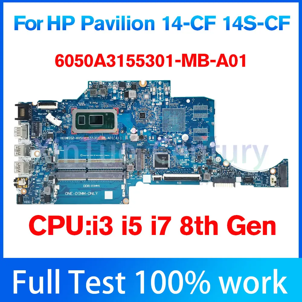 Per la scheda madre del computer portatile HP Pavilion 14-CF 14S-CF 6050A3155301-MB-A01 con CPU i3 i5 i7 ottava generazione 100%