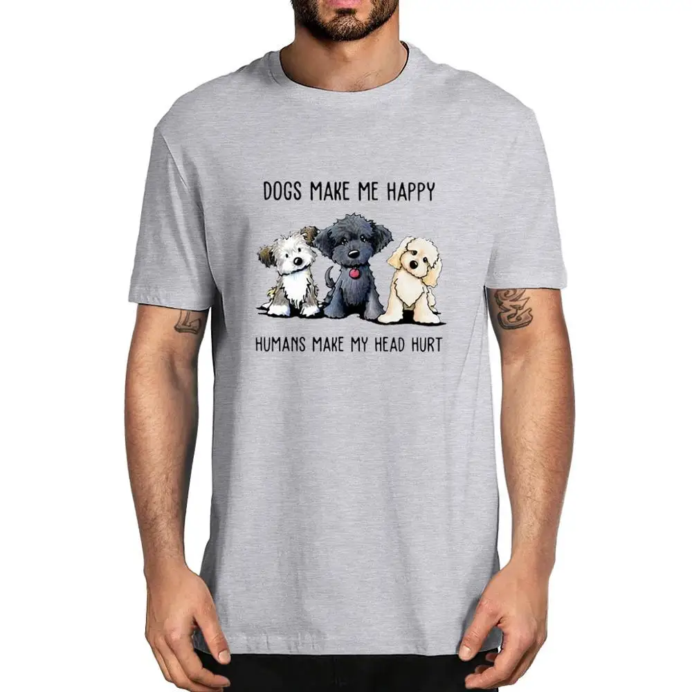 Unisex Shih Tzu Dogs Make Me Happy Humans Make My Head Hurt Men's 100% Cotton T-Shirt Women Soft Top Tee Gift Sweatshirt