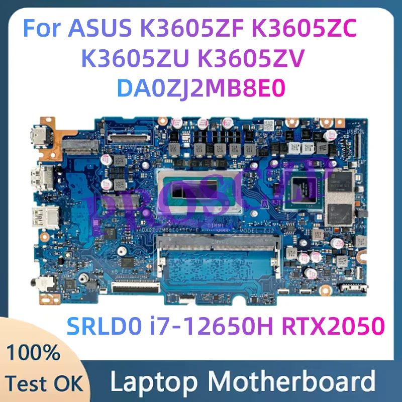 

DA0ZJ2MB8E0 для ASUS K3605ZF K3605ZC K3605ZU K3605ZV, материнская плата для ноутбука SRLD0 i7-12650H RTX2050 GN20-S7-A1, материнская плата для ноутбука