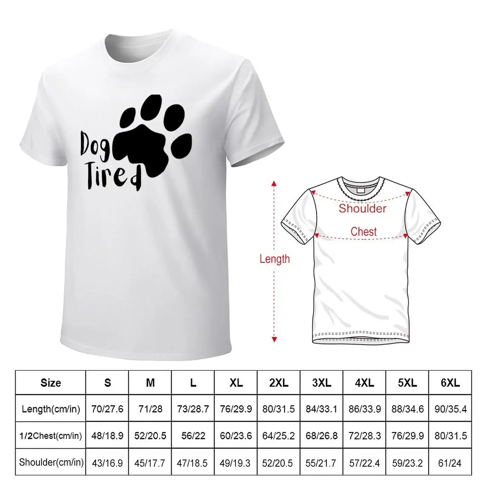 Dog Tired (Paw Print) T-Shirt Blouse plain  t shirts men