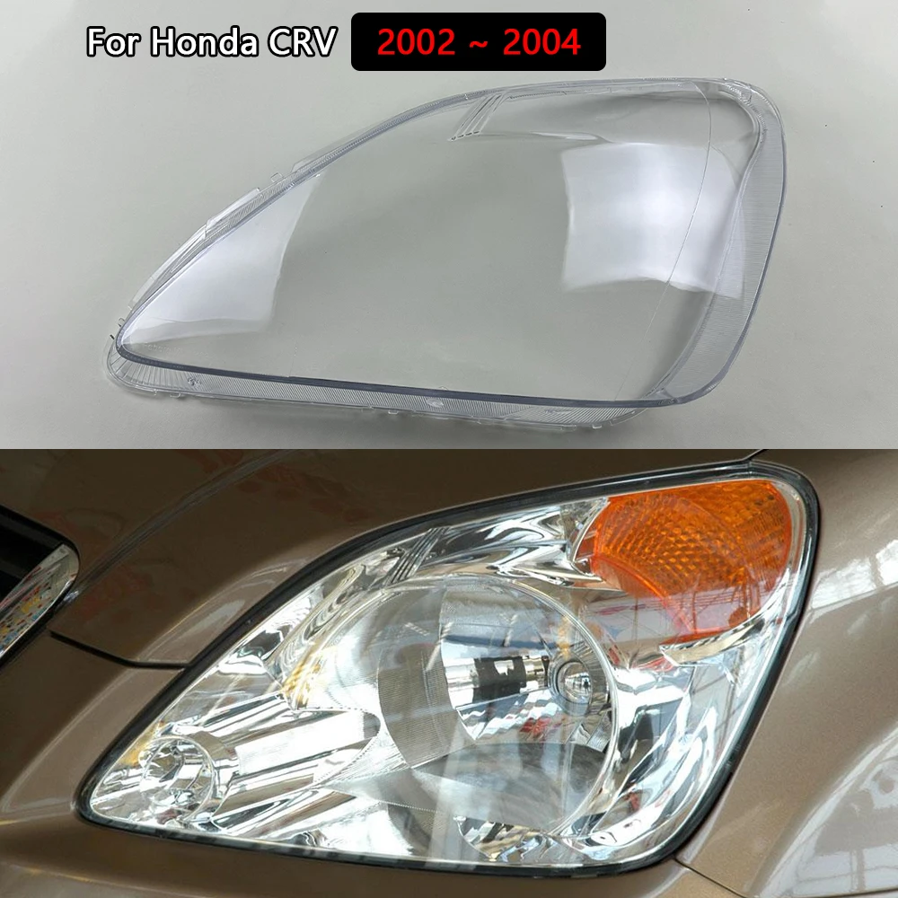 

For Honda CRV 2002 2003 2004 Headlight Cover Transparent Headlamp Lamp Shell Lens Replace Original Lampshade Plexiglass