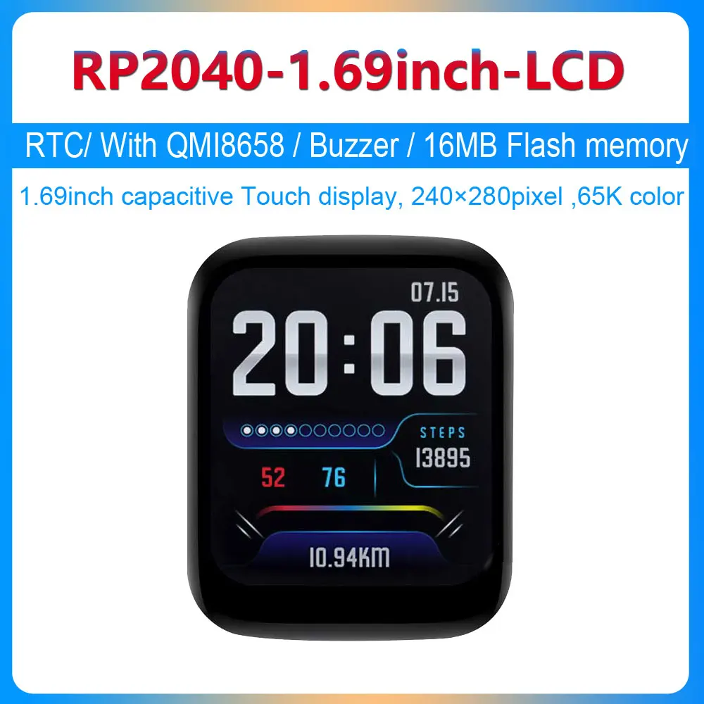 

Raspberry Pi Pico RP2040 1.69 inch TouchScreen LCD Display 240*280Pixels 16MB Flash memoryWith QMI8658/Buzzer/RTC For Arduino