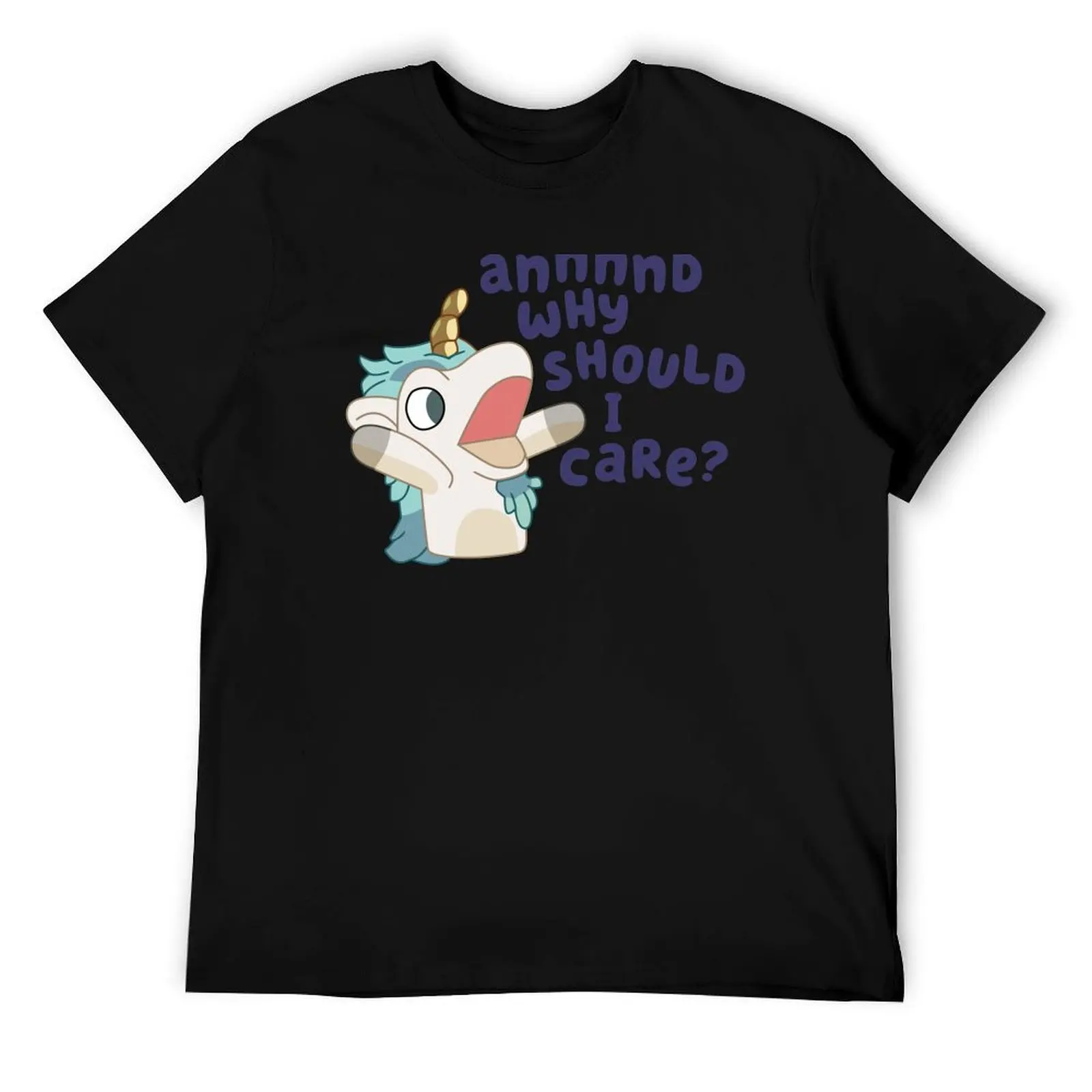 

Unicorse - And Why Should I Care T-Shirt cotton t shirt pack man t shirt cotton T-Shirt