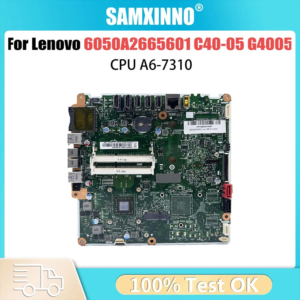 

6050А 2665601 Материнская плата для ноутбука Lenovo C40-05 G4005, материнская плата с процессором A6-7310 A8-6410, 100% протестирована, хорошо