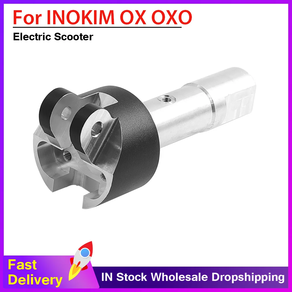 

Electric Scooter Steering Shaft Vertical Stem and Swing Arm & Base of Folding Mechanism for INOKIM OX OXO Scooter Repair Parts