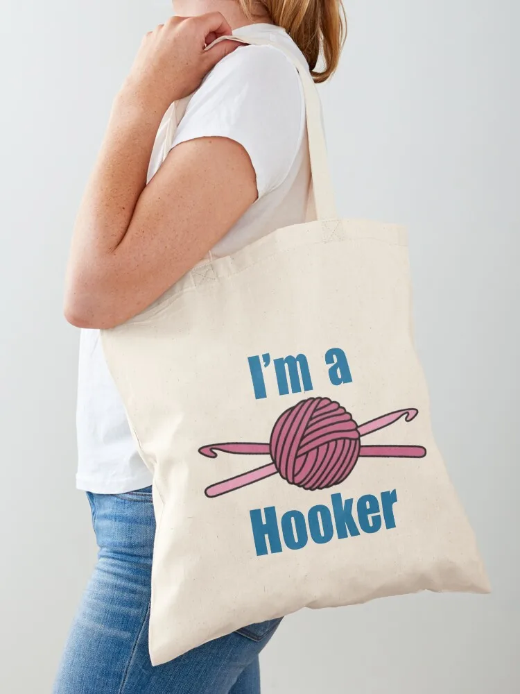 Crochet Gifts for Crocheters - I'm A Hooker Funny Gift Ideas for The Crocheter Lover Tote Bag Candy bags Canvas Tote Bag