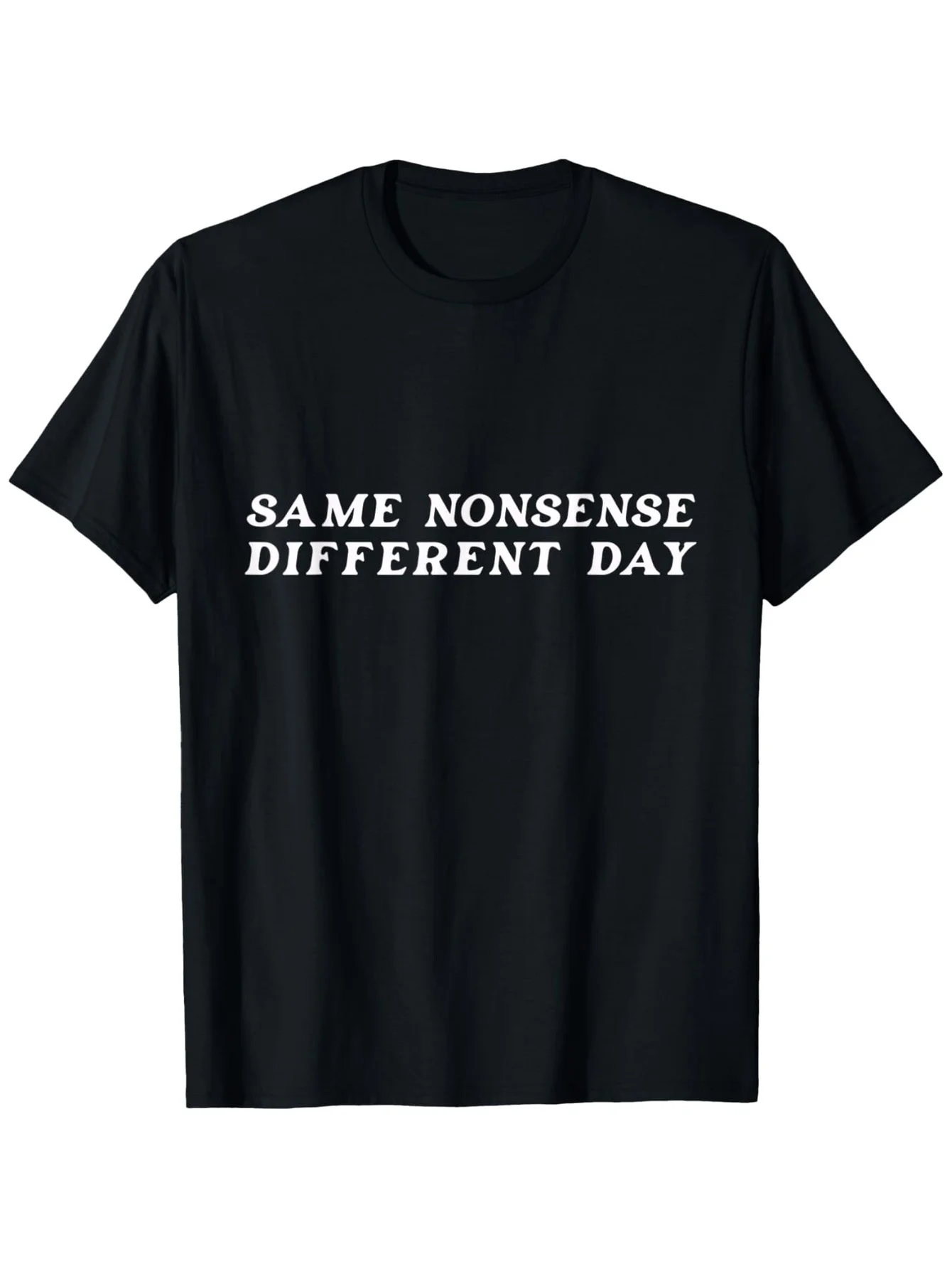 Same Style, Different Day - Fun T-Shirts - Pure Micro-Elastic Short-Sleeved Shirts with Humorous Slogan Designs, Casual Round-Neck Office Humor Apparel, Unisex (Sizes Available), Suitable for Daily Work Wear, All Seasons, Plus Size Options Available
