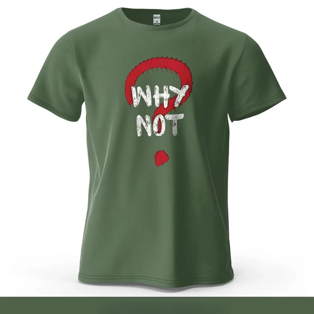 2026NEW Why Not Rebellious Printed Men's T-Shirt 100% Cotton Oversized Adventure Gatherings Graphic Tees for Women Tops Tees Y2K