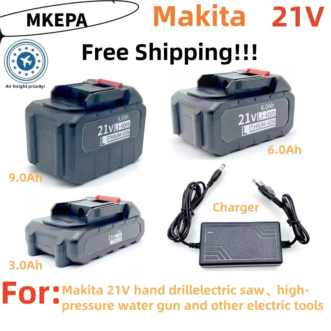 Makita 21V 18650 lithium battery,3/6/9Ah. suitable for electric tools such as Makita drills, chainsaws, and grinders.charger。