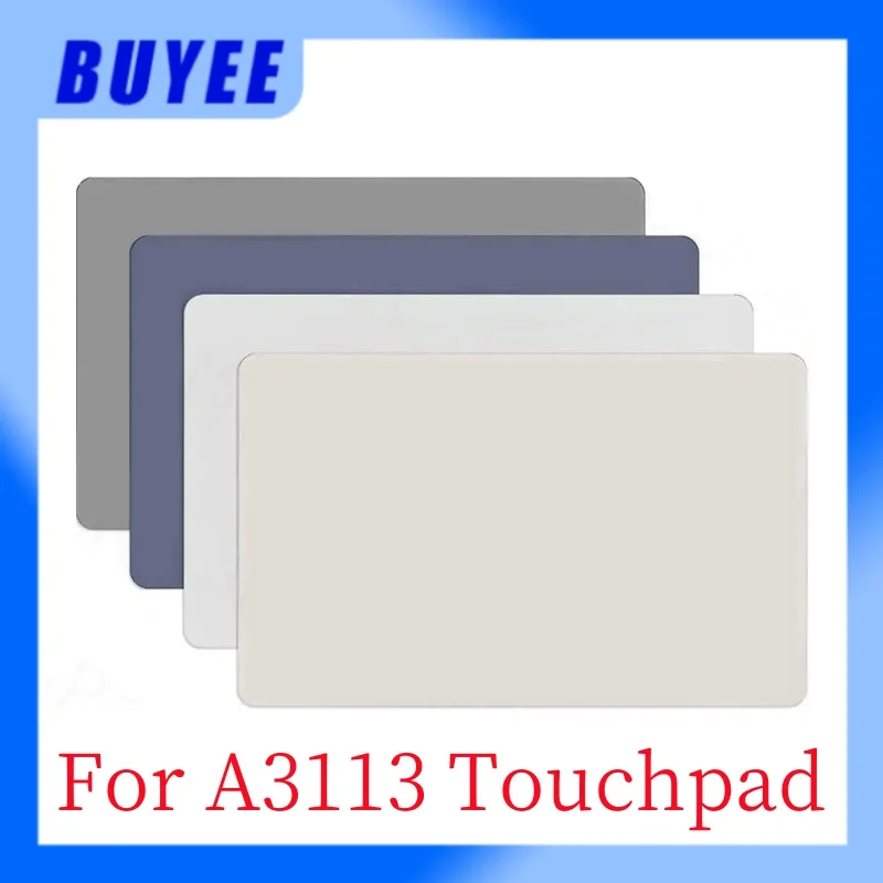 

Original New A3113 Trackpad For MacBook Air Retina 13.6" M3 A3113 Touch Touchpad Grey Silver Starlight Midnight Replacement