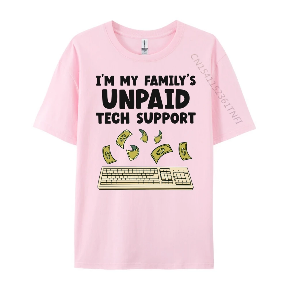 

I M My Family Unpaid Tech Support Nerd Geek It Computer Graphic T Shirts T Shirt Men Camisa Easter Day