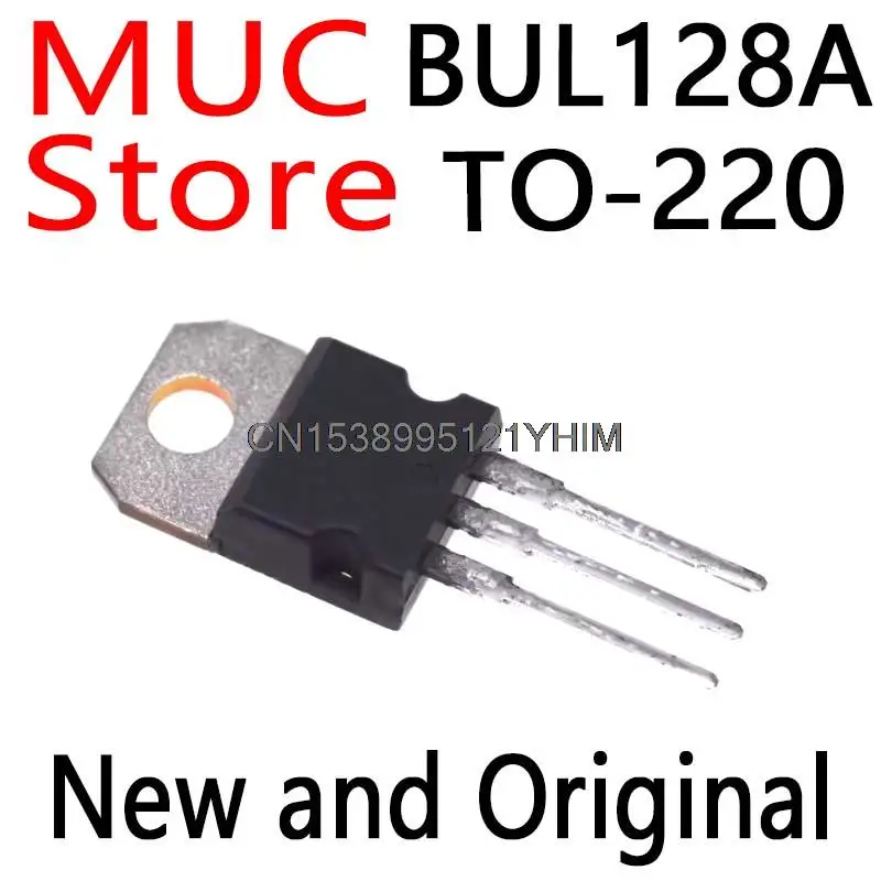 10PCS New and Original  TO-220 BUL128 transistor BUL128A