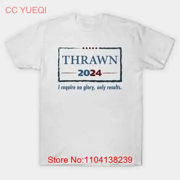 Thrawn 2024 I Require No Glory Only Results T-Shirt Size S-5XL 26U85