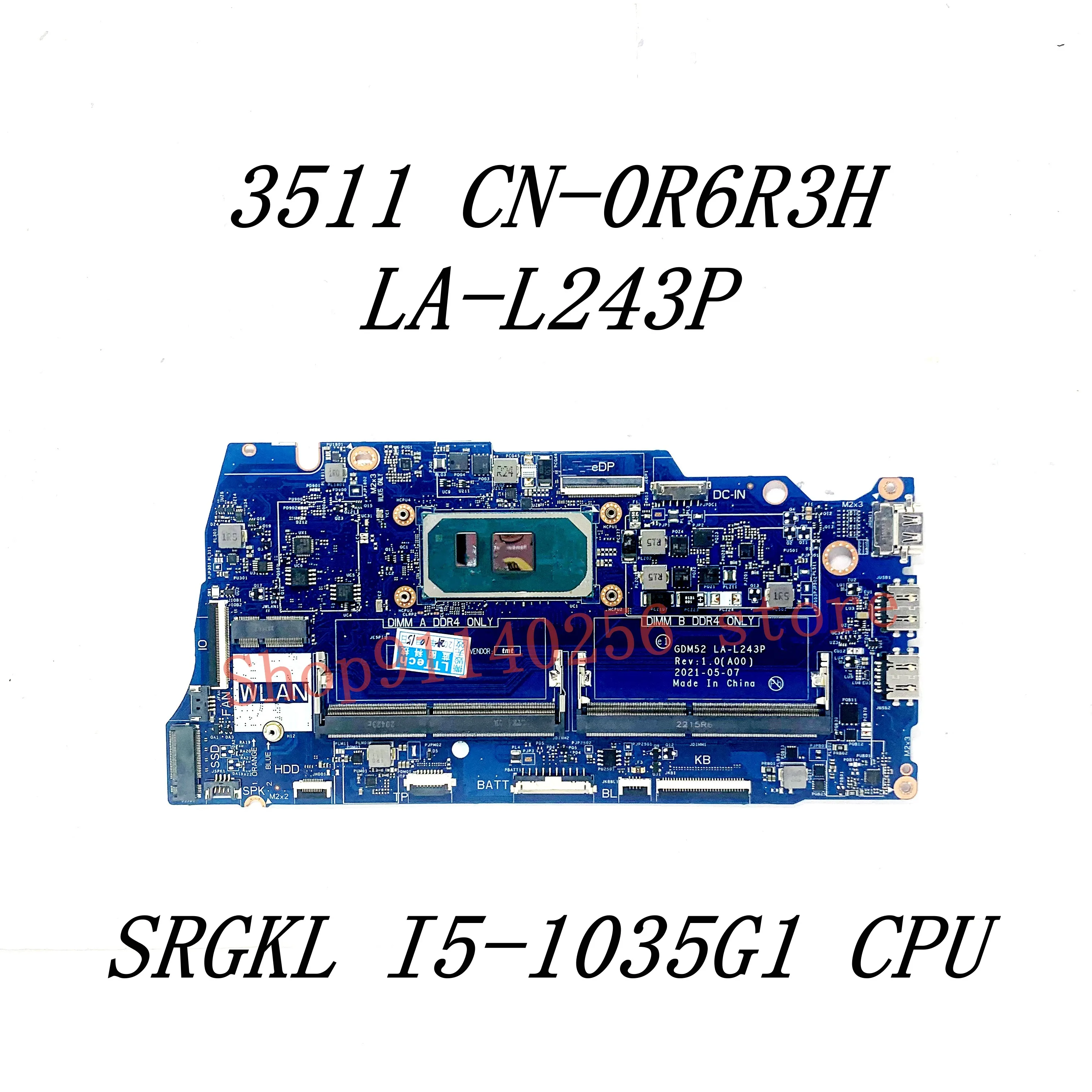 เมนบอร์ด03P9HH CN-03P9HH 0R6R3H CN-0R6R3H สำหรับ Dell 15 3511แล็ปท็อปมาเธอร์บอร์ด LA-L243P กับ srgkl I5-1035G1 CPU 100% ทดสอบแล้วว่าใช้ได้