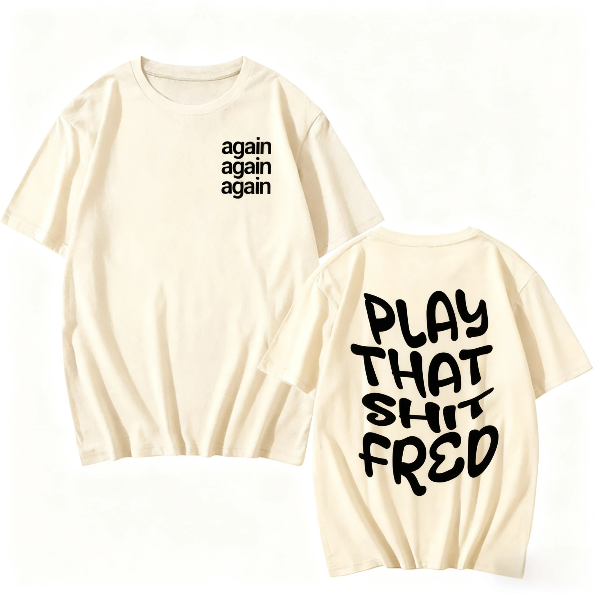 تي شيرت Play That Sh_t Fred Again تي شيرت Camiseta Hombre قطني بأكمام قصيرة للرجال والنساء تي شيرت ملابس صيفية بياقة دائرية