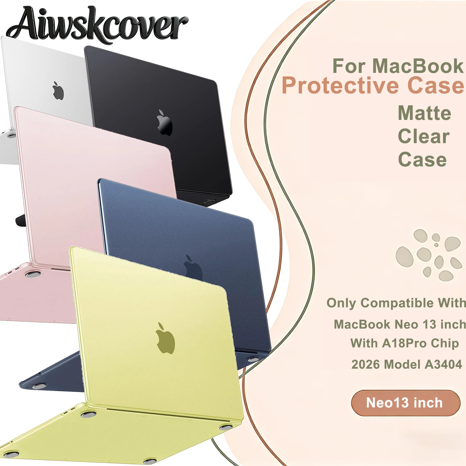 

For MacBook Neo Case 13 inch 2026 (A18 Pro, Model A3404), Precision 1:1 Fit | True-to-Original Color | Matte Hard Shell For Neo