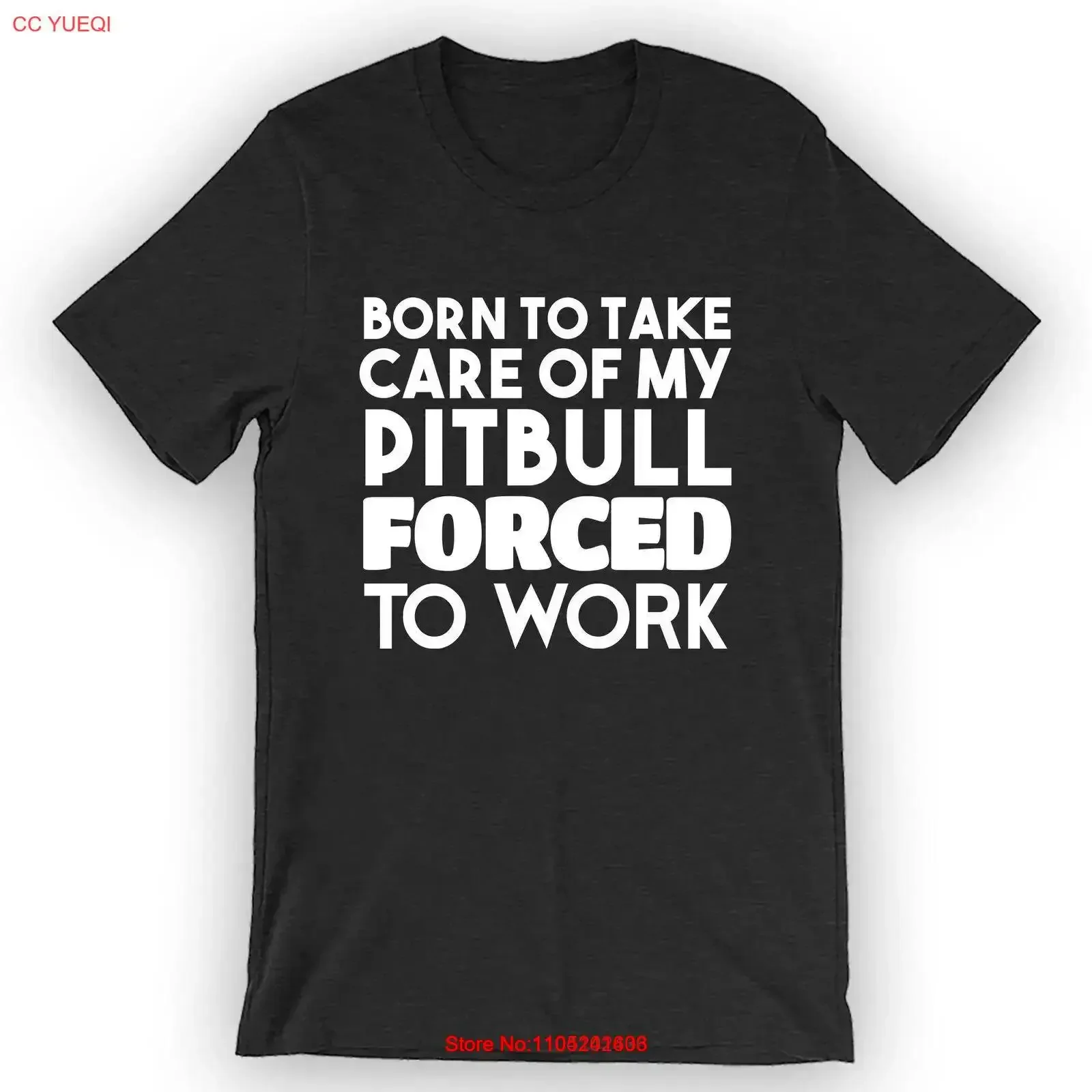 Born To Take Care Of My Pitbull Forced Work T Shirt vintage Washed Stretched homme Top For Everyday Wear Stylish Breathable
