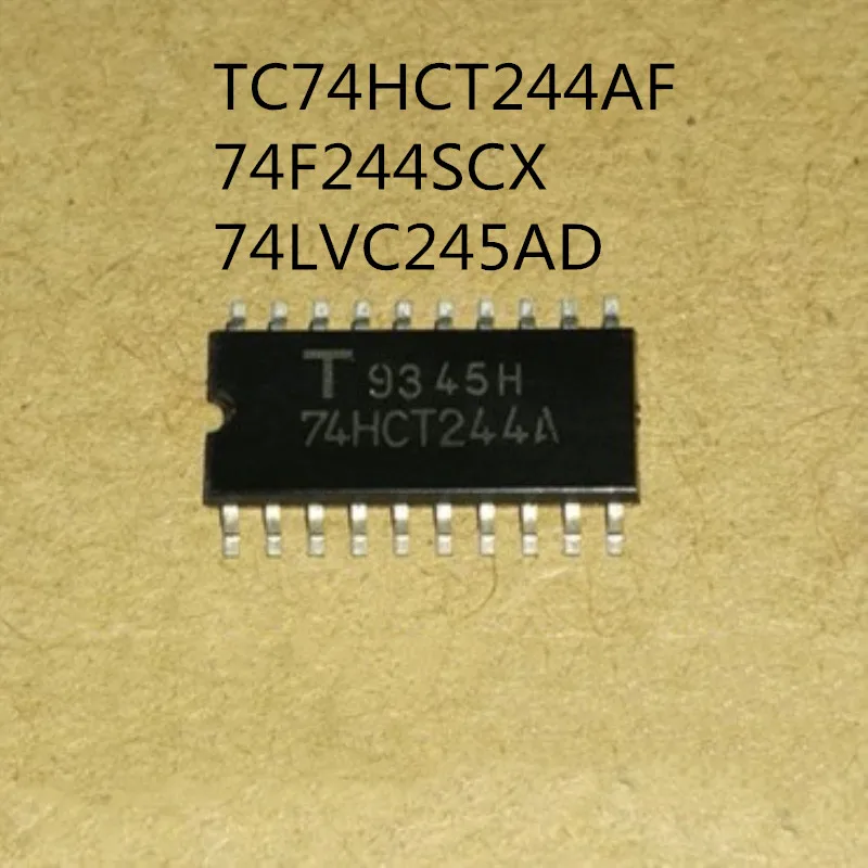 10Pcs/Lot TC74HCT244AF 74F244SCX 74LVC245AD 74HCT244A 74F244 LVC245A SN74LVC245ADWR SOP New Original Chip