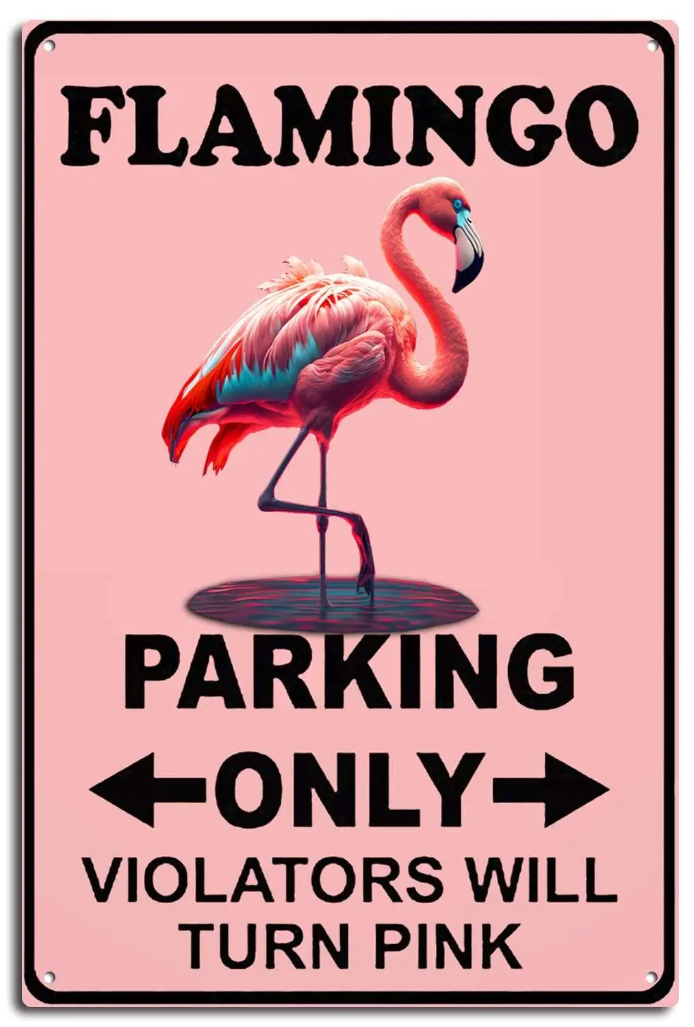 Aluminum Metal Sign Funny Flamingo Parking Only Violators Turn Pink Style Novelty Wall Art Vertical 8X12inch/Tin Sign