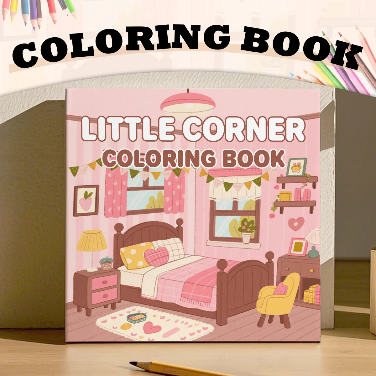 Little Corner Coloring Book, Cozy Room & Cute Interior Designs, Relaxing Home-themed Stress Relief Coloring Pages for Adults