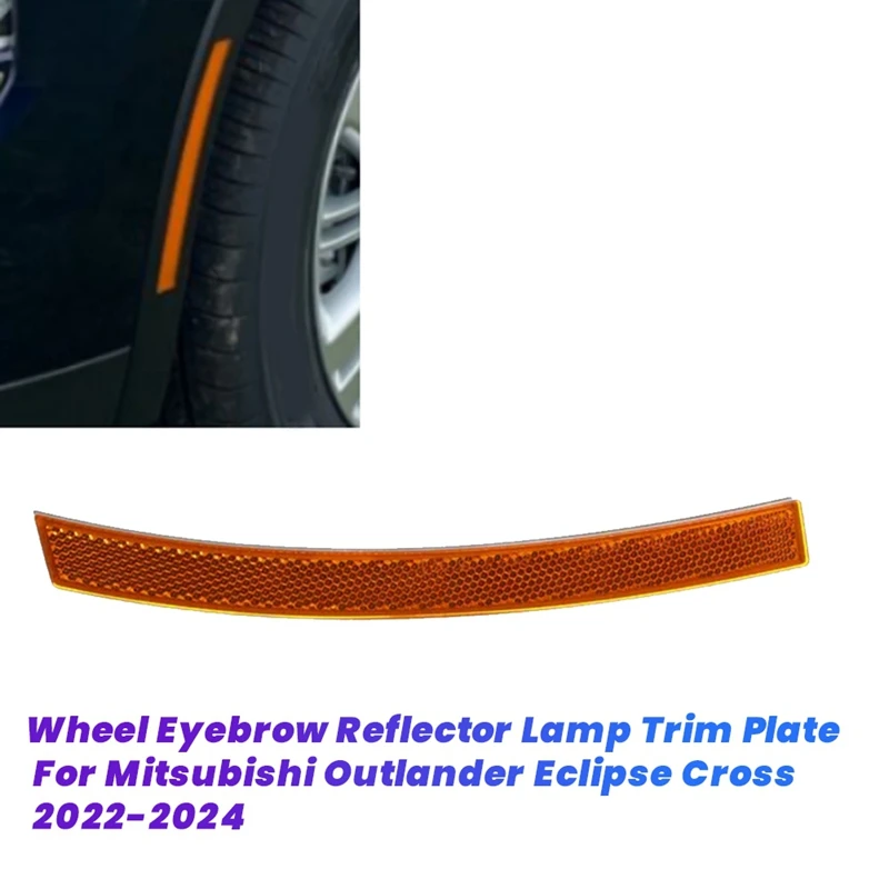 

Front Wheel Eyebrow Reflector Lamp Trim Plate For Mitsubishi Outlander Eclipse 22-24 Reflective Warning Strip