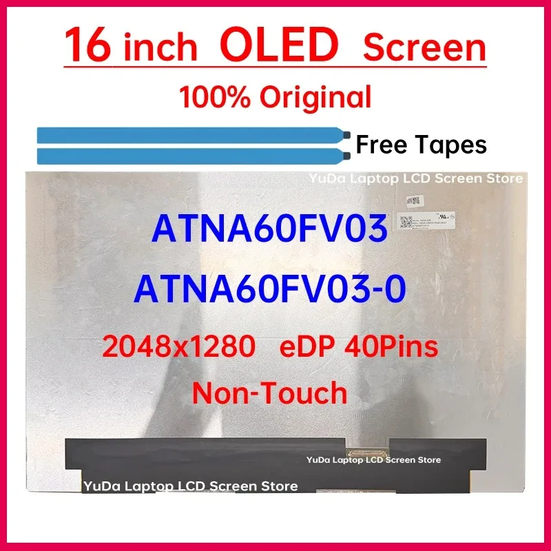 16 Inch OLED LCD Screen ATNA60FV03 ATNA60FV03-0 Display Matrix Panel Replacement 2048x1280 100% DCI-P3 120Hz 40 Pins Non-Touch