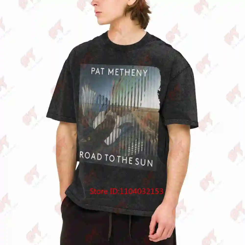 Pat Metheny Road To The Sun Vintage Washed Tee Pure Cotton T-Shirt
