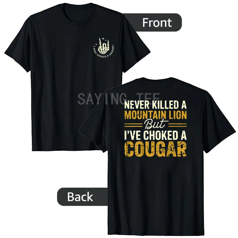 

Never Killed A Mountain Lion But I've Choked Cougar T-Shirt Skeleton Y2k Halloween Costume Novelty Gift Sarcastic Saying Tee Top