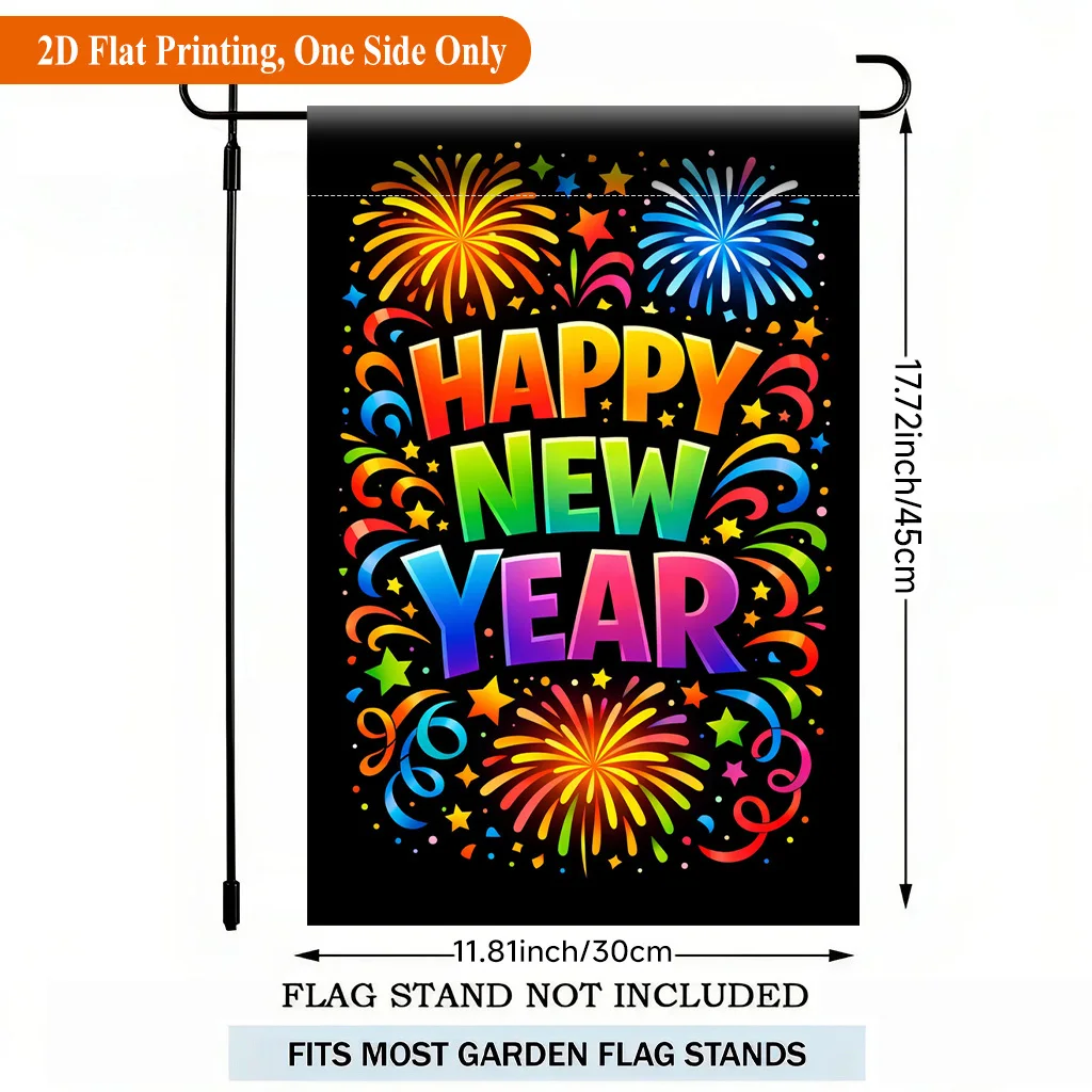 2D Flat, 2D Flat Printing Garden Flag 1pc, Happy New Year Celebration Single Sided Polyester Garden Flag, Holiday Yard Banner, for Outdoor Home, Yard Decor, Seasonal Festival Yard Outside Decorative Flags, Flagpole Not Included(Flag Only), 2D Flat