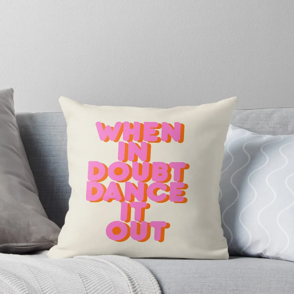 

When in doubt dance it out! typography artwork Throw Pillow Cushion Cover For Sofa christmas pillow case