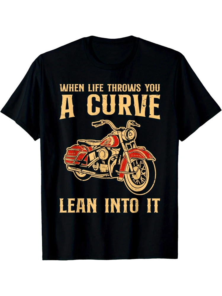 Biker When Life Throws You A Curve Motorcycle design-100% cotton summer casual O-neck short sleeve printed men's T-shirt.
