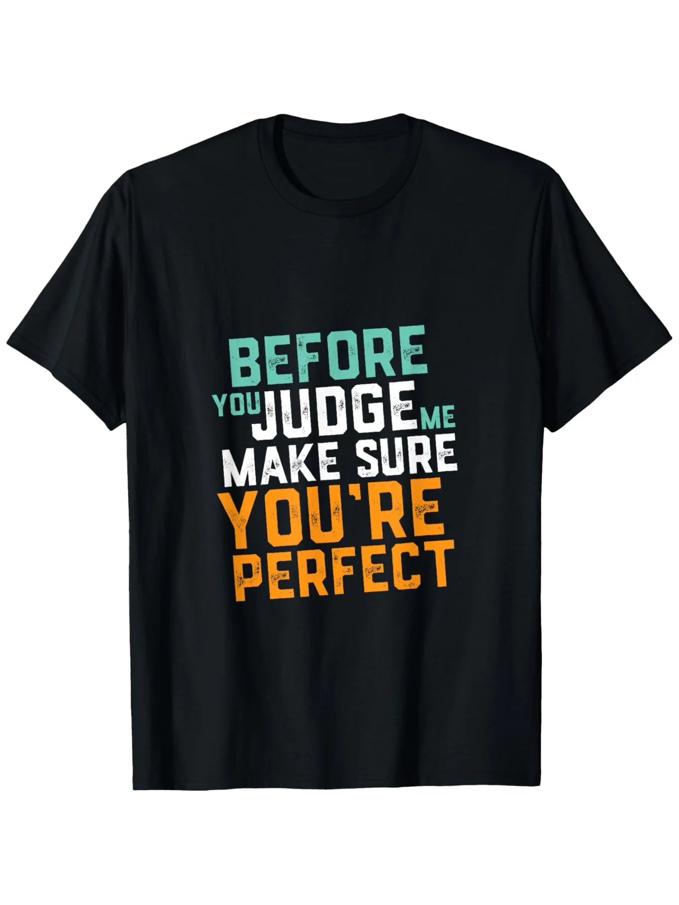 Funny Sarcastic Quote T-Shirt - 